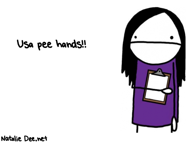 Natalie Dee random comic: usa-pee-hands-30 * Text: Usa pee hands!!
