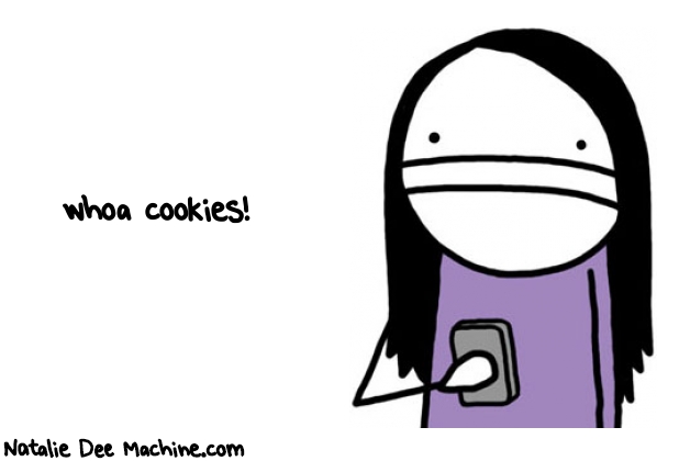 Natalie Dee random comic: whoa-cookies-153 * Text: whoa cookies!
