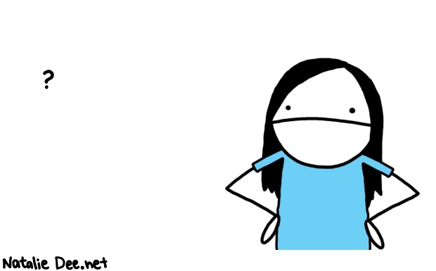 Natalie Dee random comic: -791 * Text: ?