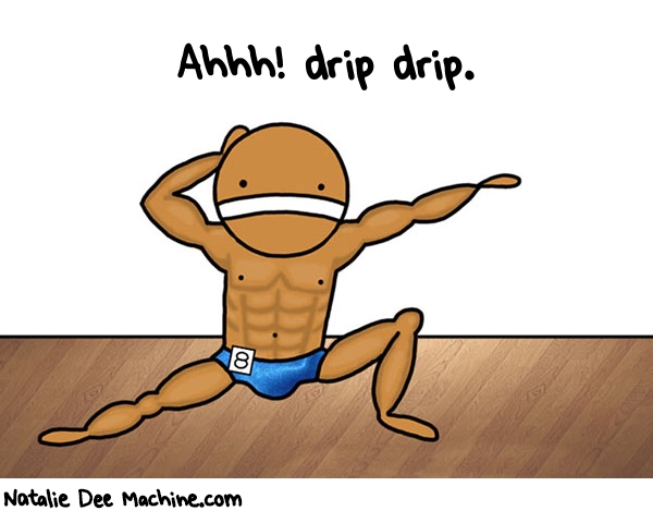 Natalie Dee random comic: ahhh-drip-drip-609 * Text: Ahhh! drip drip.