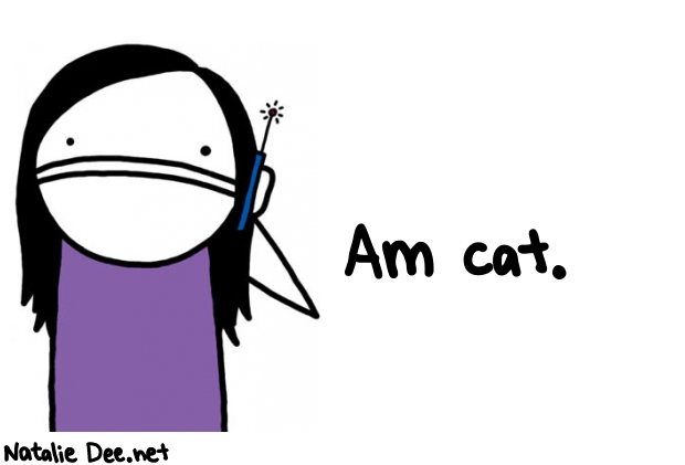 Natalie Dee random comic: am-cat-857 * Text: Am cat.