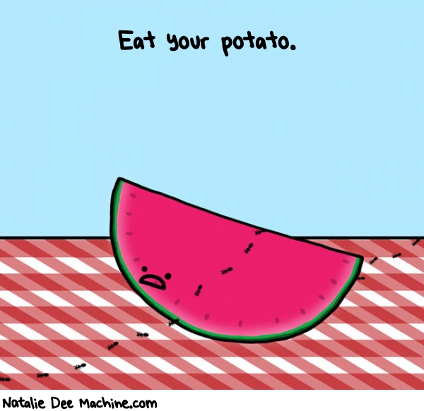 Natalie Dee random comic: eat-your-potato-996 * Text: Eat your potato.
