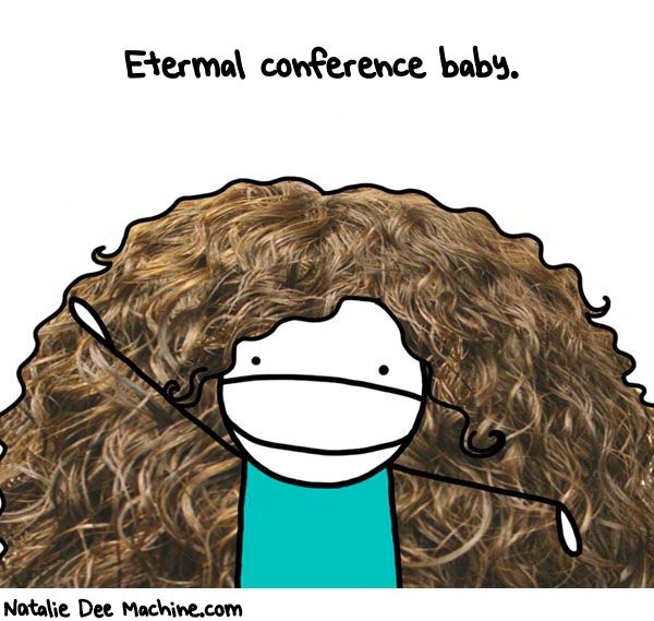 Natalie Dee random comic: etermal-conference-baby-596 * Text: Etermal conference baby.