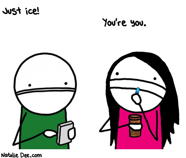 Natalie Dee random comic: just-ice-459 * Text: Just ice!
