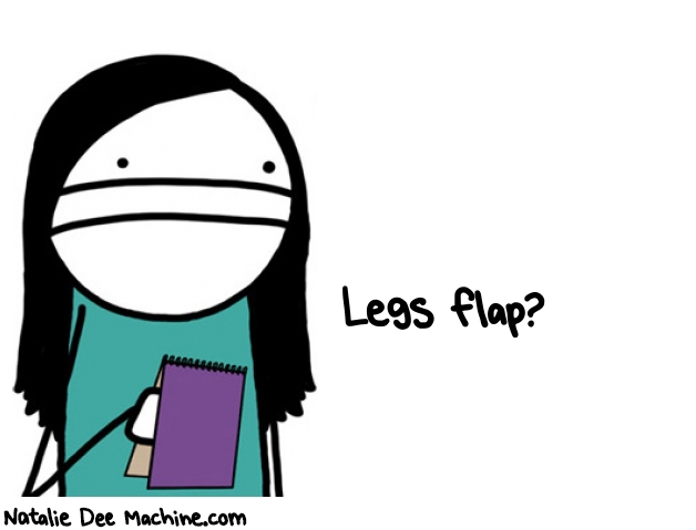 Natalie Dee random comic: legs-flap-328 * Text: Legs flap?