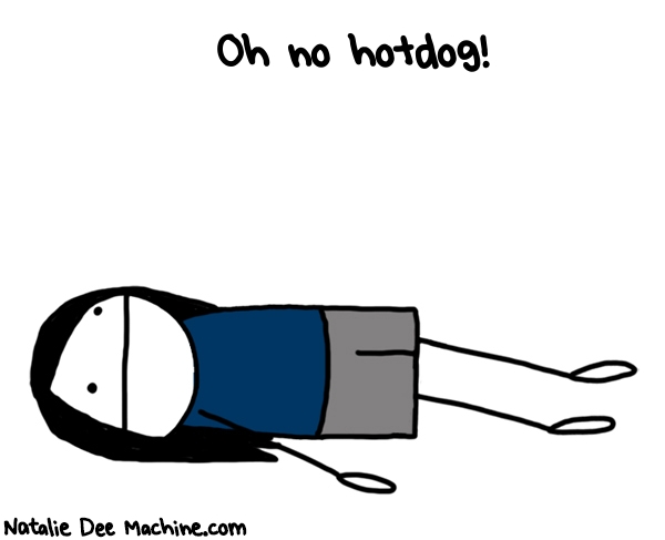 Natalie Dee random comic: oh-no-hotdog-774 * Text: Oh no hotdog!