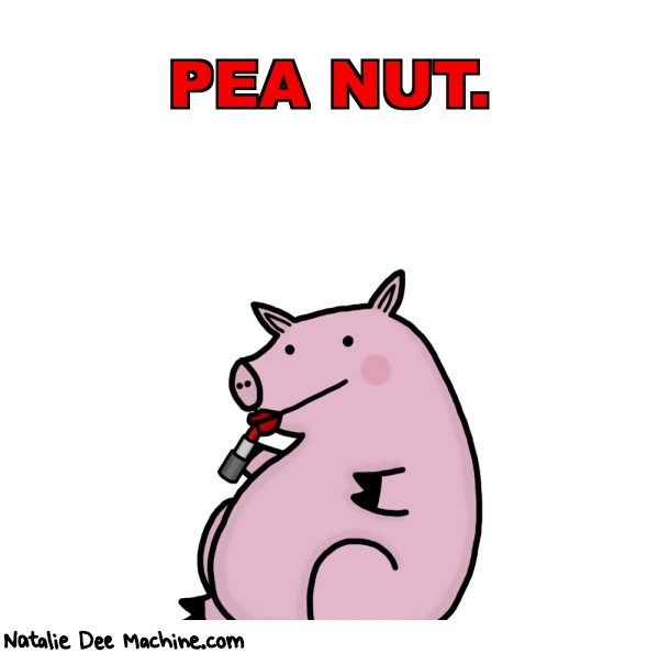 Natalie Dee random comic: pea-nut-451 * Text: PEA NUT.