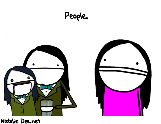 Natalie Dee random comic: people--440 * Text: People.
