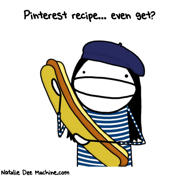 Natalie Dee random comic: pinterest-recipe-even-get-578 * Text: Pinterest recipe... even get?