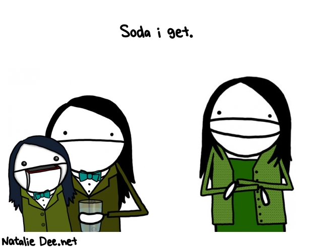 Natalie Dee random comic: soda-i-get--345 * Text: Soda i get.