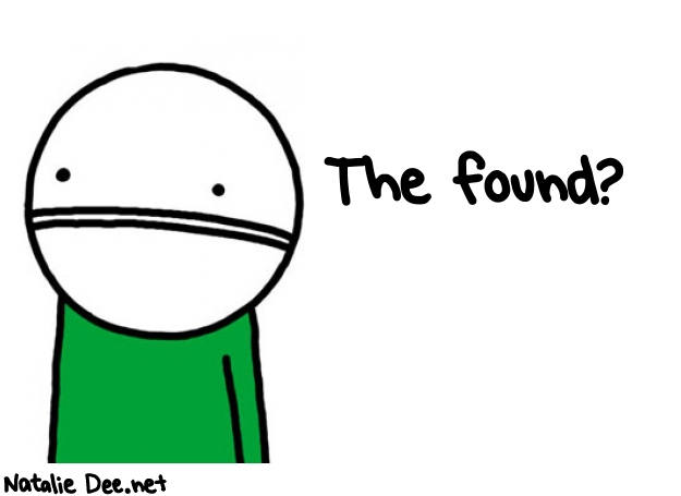 Natalie Dee random comic: the-found-260 * Text: The found?