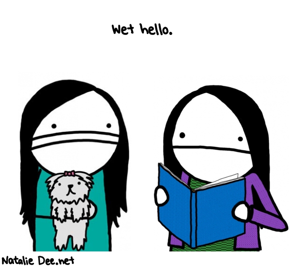 Natalie Dee random comic: wet-hello--728 * Text: Wet hello. 
